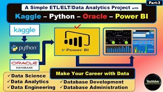 A Simple Data Analytics Project with Kaggle Python Oracle & Power BI [Part-3]