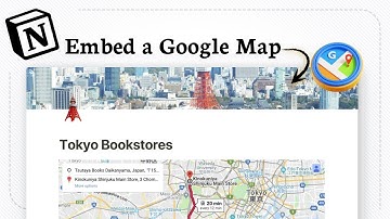 How to embed a Google Map into Notion (No Coding Needed)