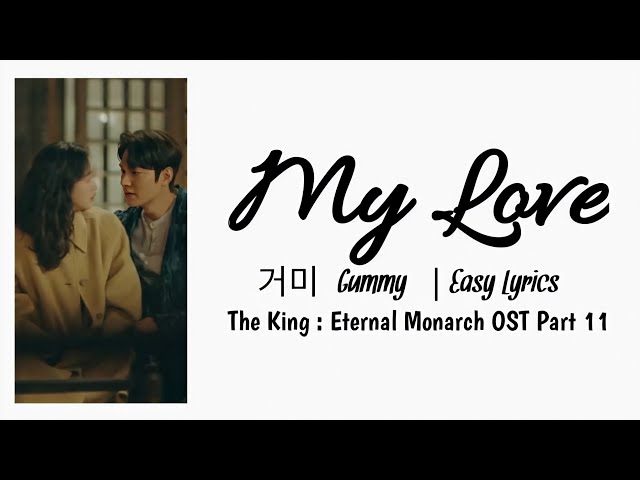 GUMMY (거미) - 'My Love' Easy Lyrics (OST The King Eternal Monarch Part 11) class=