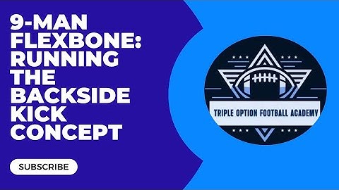 9-Man Flexbone: Running the Backside Kick Concept