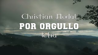 Por Orgullo - Christian Nodal - Letra