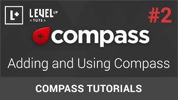 Compass Tutorials #2 - Adding and Using Compass
