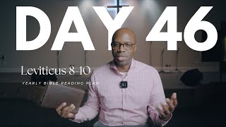 Chronological Bible Reading Plan | Day 46: Leviticus 8-10