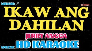Ikaw Ang Dahilan Jerry Anggahd Karaoke