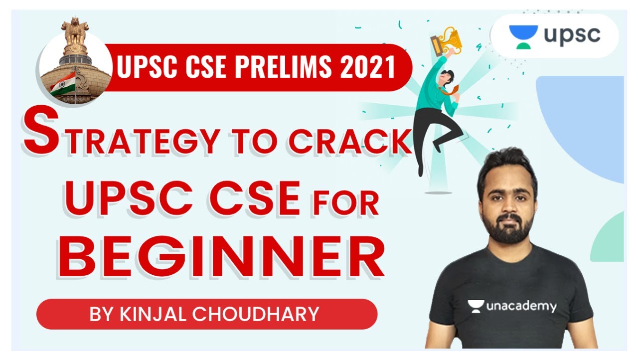 Strategy to Crack UPSC CSE For Beginners | UPSC CSE 2021 | Kinjal ...