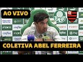 COLETIVA ABEL AO VIVO - PALMEIRAS 3 X 0 FLAMENGO - COLETIVA DO PALMEIRAS AO VIVO
