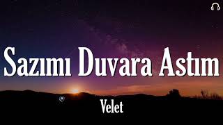 Velet - Sazımı Duvara Astım