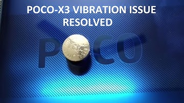 POCO X3 VIBRATION ISSUE RESOLVED || English