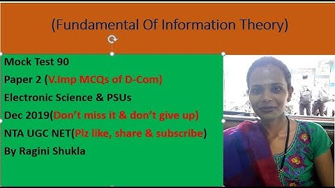 Mock Test 90||P2||Info. theory || Electronic Science & PSUs ||NTA UGC NET|| By Ragini Shukla