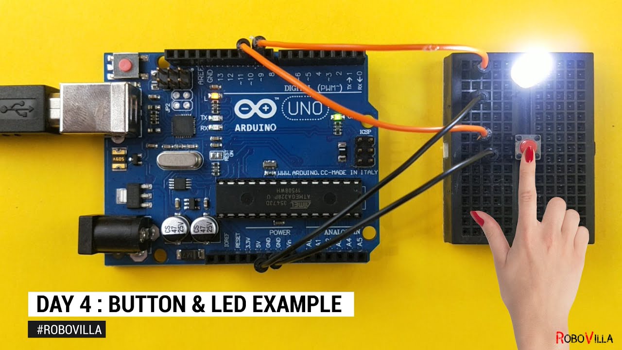 Button and LED Project | Arduino Uno Zero to Hero Day : 4 | RoboVilla ...