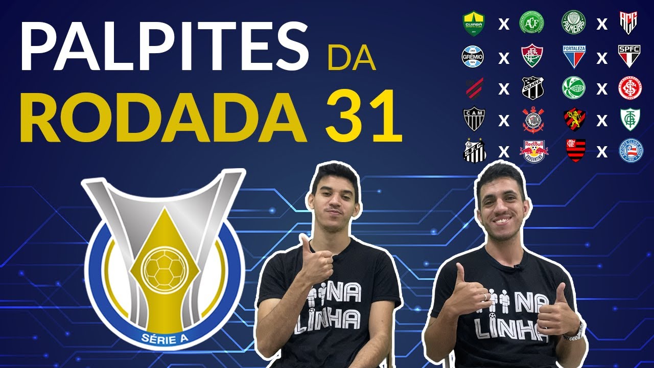 Confira os palpites para os jogos da 31ª rodada do Brasileiro