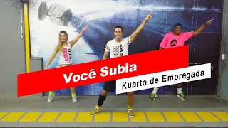 VOCÊ SUBIA - Kuarto de Empregada (coreografia) Rebolation in Rio