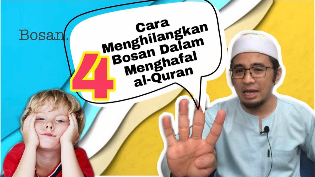 4 Cara Menghilangkan Rasa Bosan Dalam Menghafal Al-Quran 