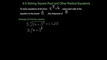 6-5 Solving Square Root and Other Radical Equations