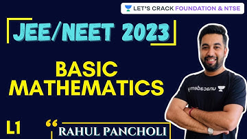 L1 Basic Mathematics | JEE/NEET 2023 Course | Class 11 | Physics | Rahul Pancholi