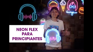 Neón flex para principiantes - AUDIFONOS -