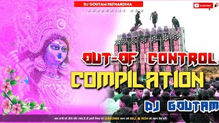OUT_OF_CONTROL_BASS_KA_KING,Durga_Puja_Ranning_Bass_Compilation Humming_mixing(DJ GOUTAM PATHARDIHA)