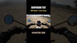 HUNTER 350 Suspension Test Off Road + City Road | Full Video on Channel #hunter350 #motovlog