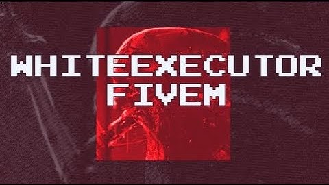 WhiteExecutor | Free FiveM Lua Executor | UNDETECTED! 2021/2022