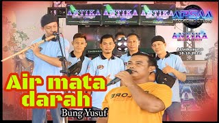 ANTIKA ENTERTAINMENT II AIR MATA DARAH II BUNG YUSUF II KARANG ANYAR GANDUS PALEMBANG