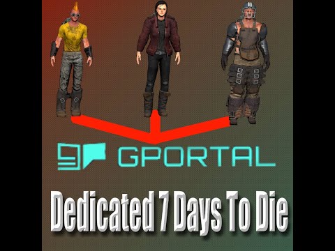 How To Make a Dedicated 7 Days to Die Server and Mod it Using G-Portal