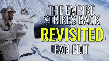 The Empire Strikes Back: REVISITED - Adywan Fan Edit