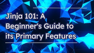 Jinja 101: A Beginner