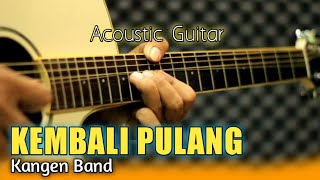 KEMBALI PULANG - KANGEN BAND Acoustic Guitar Instrument