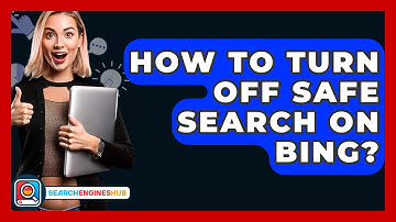 How To Turn Off Safe Search On Bing? - SearchEnginesHub.com