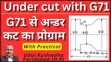 under cut with G71 || under cut program || how to make undercut || how to make undercut program