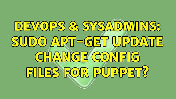 DevOps & SysAdmins: sudo apt-get update change config files for puppet? (2 Solutions!!)