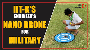 New Indian Tracks IITs: Kanpur Engineer Whose Military-Grade Nano Drone Can Evade Enemy Radars