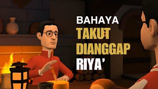 ✨ NASIHAT SANG KYAI | BAHAYA TAKUT DIANGGAP RIYA' 💥