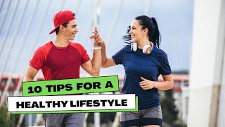 10 Key Pillars for Cultivating a Healthy Lifestyle | 10 Tips for a Healthy Lifestyle | Thrive Trial