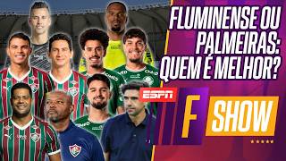 CLIMA DE LIBERTADORES! QUEM TEM O MELHOR TIME NO 'CARA A CARA' DE FLUMINENSE X PALMEIRAS?