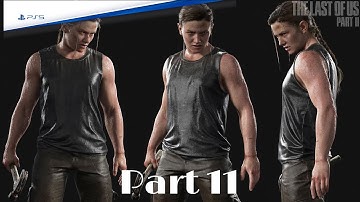 The Last of Us Part II Remastered Gameplay Part 11 [4K HDR 60FPS PS5] - No Commentary