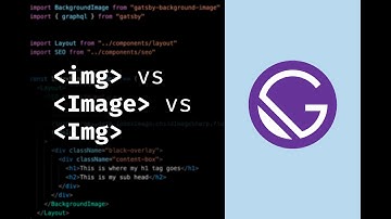 3 Ways to display images in Gatsby JS: img, Image and Img. But what