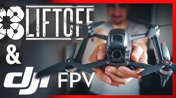 LIFTOFF now has the DJI FPV drone and it