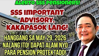 sss Important Advisory Kakapasok Lang Hanggang May 29 2026 Nalang Ito Para Pension Protektado
