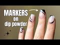 Quick And Easy Dip Powder Design With Markers