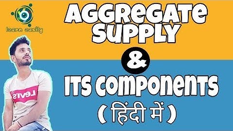 #19 Aggregate Supply and its components || 12th Macroeconomics | by Hardev Thakur