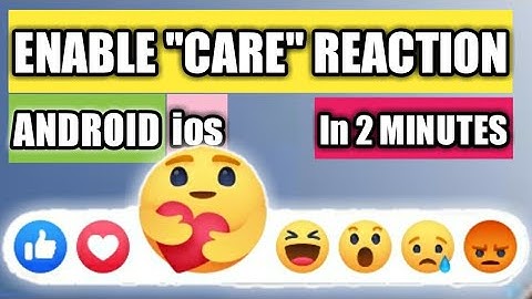 HOW TO ENABLE "CARE" REACTION IN FACEBOOK  (ios & android)