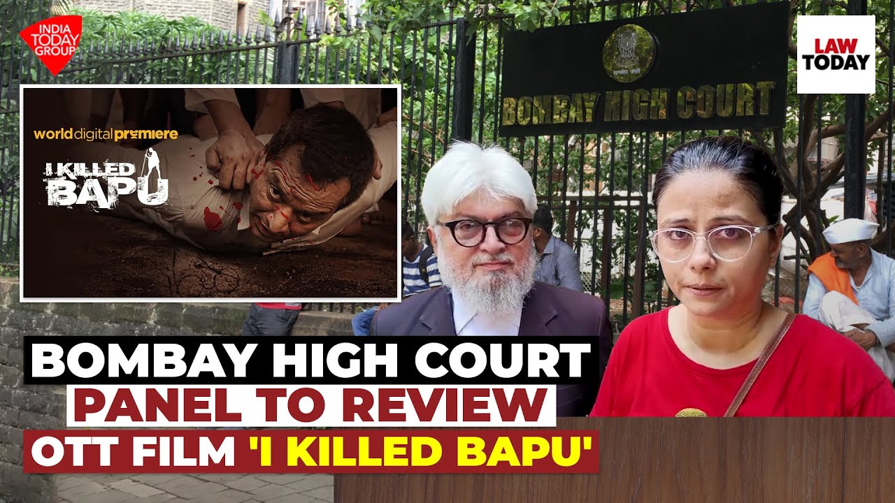 Bombay High Court panel to review OTT film 'I Killed Bapu' | Law Today