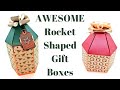 Make These Awesome Rocket Shaped Gift Boxes Huge Size