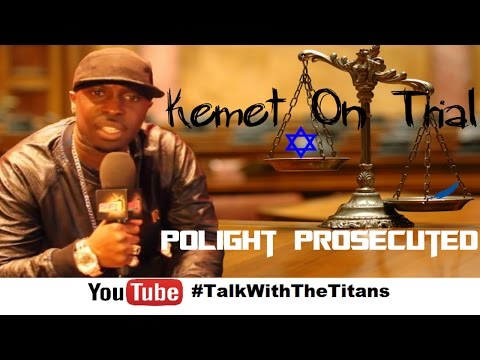 Zion Lexx: Prosecutes Polight  "Kemet On Trial" - TALK WITH THE TITANS