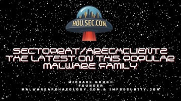 SecTopRat/Arechclient2 - The Latest on this Popular Malware Family - Michael Gough