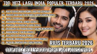 LAGU INDIA HITZ SPOTIFY TERBARU 2026 ( LAGU INDIA SEDIH BANGET )