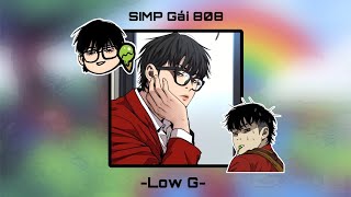 SIMP Gái 808 | Low G (Maiki Remix)(JayJo)