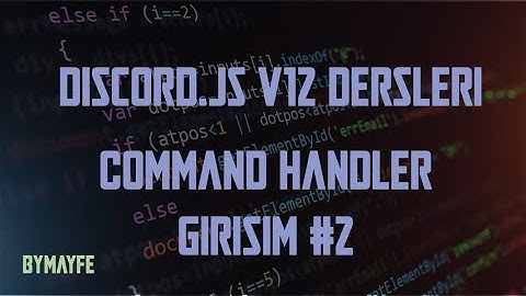 Discord.JS V12 Dersleri | Command Handler #2