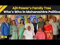 Ajit Pawar Family Tree Who S Who In Ajit Pawar S Family Sharad Pawar Supriya Sule Others
